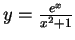 \( y=\frac{e^{x}}{x^{2}+1}\protect \)