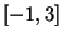 \( [-1,3]\)