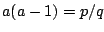 $a(a-1)=p/q$