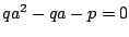 $qa^{2}-qa-p=0$