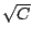 $\sqrt{C}$