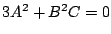 $3A^{2}+B^{2}C=0$