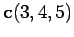 $\mathbf{c}(3,4,5)$