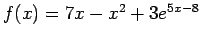 $f(x)=7x-x^{2}+3e^{5x-8}$
