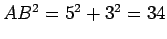 $AB^{2}=5^{2}+3^{2}=34$