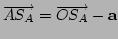 $\overrightarrow{AS_{A}}=\overrightarrow{OS_{A}}-\mathbf{a}$