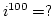 $i^{100}=?$