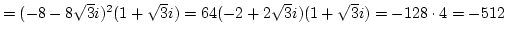 $=(-8-8\sqrt3 i)^2(1+\sqrt3 i)=64(-2+2\sqrt3 i)(1+\sqrt3 i)=-128\cdot4=-512$