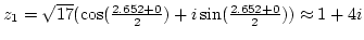 $z_1=\sqrt{17}(\cos({2.652+0\over2})+i\sin({2.652+0\over2}))\approx1+4i$