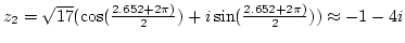 $z_2=\sqrt{17}(\cos({2.652+2\pi)\over2})+i\sin({2.652+2\pi)\over2}))\approx-1-4i$