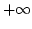 $+\infty$