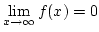 $\lim\limits_{x\rightarrow\infty}f(x)=0$