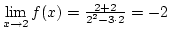 $\lim\limits_{x\rightarrow2}f(x)={2+2\over2^2-3\cdot2}=-2$