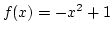 $f(x)=-x^2+1$