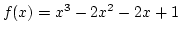 $f(x)=x^3-2x^2-2x+1$
