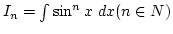 $I_n=\int\sin^n x dx (n\in N)$