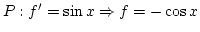$P:f'=\sin x\Rightarrow f=-\cos x$