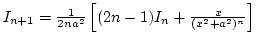 $I_{n+1}={1\over 2na^2}\left[(2n-1)I_n+{x\over(x^2+a^2)^n}\right]$