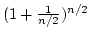 $(1+{1\over{n/2}})^{n/2}$