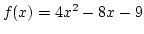 $f(x)=4x^2-8x-9$