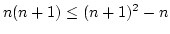 $n(n+1)\leq (n+1)^2-n$