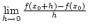 $\lim\limits_{h\rightarrow0}{f(x_0+h)-f(x_0)\over h}$