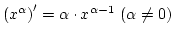 $\left(x^\alpha\right)'=\alpha\cdot x^{\alpha-1} (\alpha\not =0)$