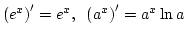 $\left(e^x\right)'=e^x, \left(a^x\right)'=a^x\ln a$