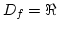 $D_{f}=\Re$