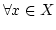 $\forall x \in X $
