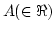 $A(\in\Re)$