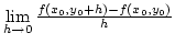 $\lim\limits_{h\rightarrow0}{f(x_0,y_0+h)-f(x_0,y_0)\over h}$