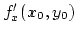 $f'_x(x_0,y_0)$
