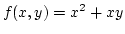 $f(x,y)=x^2+xy$