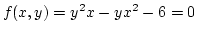 $f(x,y)=y^2x-yx^2-6=0$