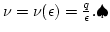 $\nu=\nu(\epsilon)={q\over\epsilon}. \hfill \spadesuit$
