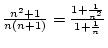 ${n^2+1\over{n(n+1)}}={1+{1\over n^2}\over{1+{1\over n}}}$