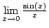 $\lim\limits_{x\rightarrow0}{\sin(x)\over x}$