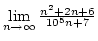 $\lim\limits_{n\rightarrow\infty}{n^2+2n+6\over{10^5n+7}}$