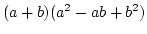 $(a+b)(a^2-ab+b^2)$